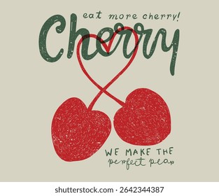 Love you more. Sweet cherry artwork. Cherry fruit print. Cherry love. Organic food artwork for for t-shirt. Fruit vintage t-shirt design. Start fresh day.