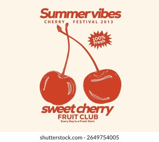 Love you more. Sweet cherry artwork. Cherry fruit print. Cherry love. Organic food artwork for for t-shirt. Fruit vintage t-shirt design. Start fresh day.	