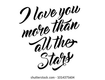 I love you more than all stars lettering