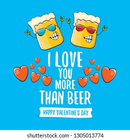 I love you more than beer vector valentines day greeting card with beer glass cartoon character isolated on blue background. Vector adult valentines day party poster design template with funny slogan