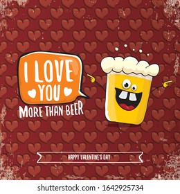 I love you more than beer vector valentines day greeting card with beer glass cartoon character on red background. Vector adult valentines day party poster design template with funny slogan