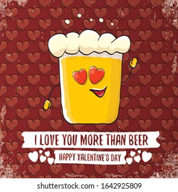 I love you more than beer vector valentines day greeting card with beer glass cartoon character on red background. Vector adult valentines day party poster design template with funny slogan