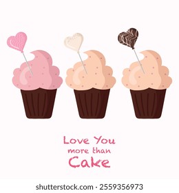 Love you more than cake happy valentines day cupcake with sweet	