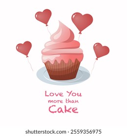 Love you more than cake happy valentines day cupcake with sweet	