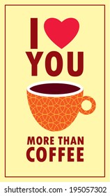 i love you more than coffee poster
