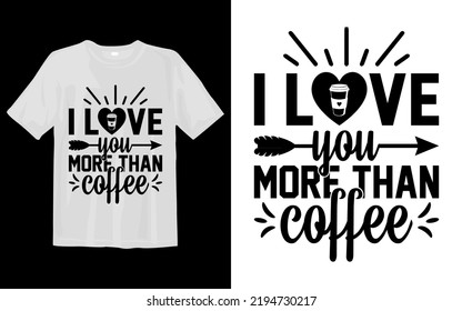 I Love You More Than Coffee