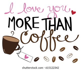 I Love You More Than Coffee