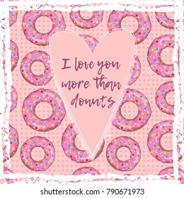 I love you more than donuts. Greeting card for Valentine's day.