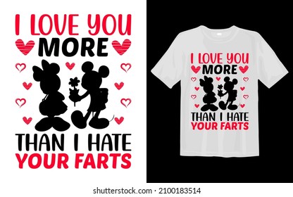 I Love You More Than I Hate Your Farts