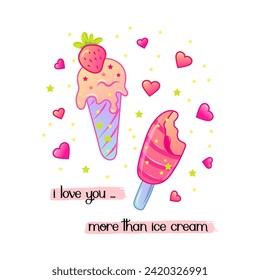 I love you more than ice cream. Pink aesthetics. Vector illustration.