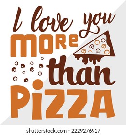 Ich liebe dich mehr als Pizza SVG Printable Vektorgrafik