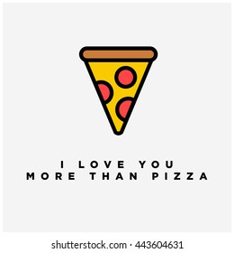 I Love You More Than Pizza (Vector Illustration in Line Art Flat Style Design Funny Quote Poster)