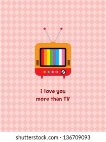 i love you more than TV