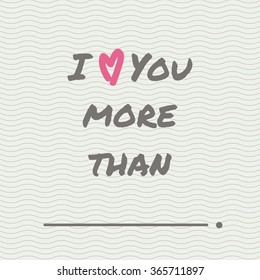 I love you more than... Valentine's Day greeting card.