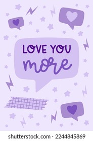 Love you more. Valentine's Day greeting card. Valentine quote vector design