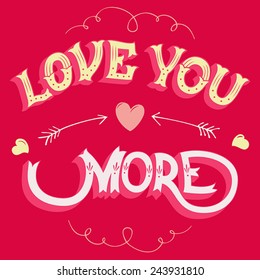 Love you more Valentines day hand-lettered greeting card