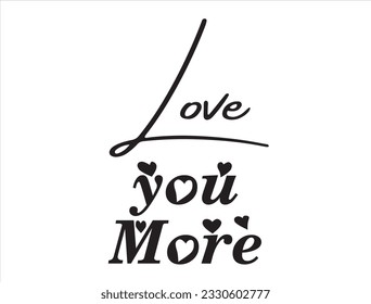 Love you more vector design