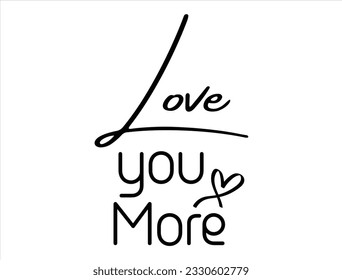 Love you more vector design