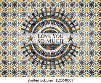 Love You so Much arabic emblem. Arabesque decoration.
