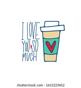 I love you so much. Blue inscription about love, on a white background. Cute greeting card, sticker or print made in the style of lettering and calligraphy. Cool inscription for Valentine's Day.