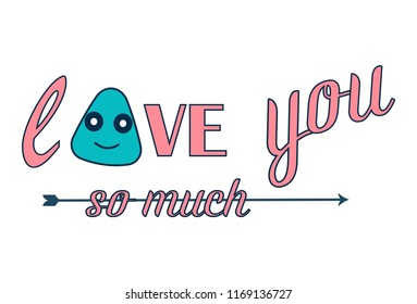 Love you so much! calligraphic sticker. Vector illustration. Isolated on white background.