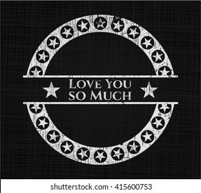 Love You so Much chalkboard emblem