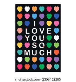 I love You So Much Heart shape poster. Vector illustration.