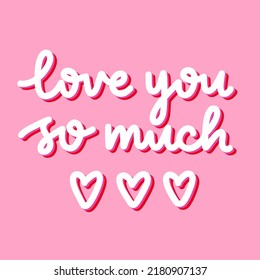 Love You So Much Lettering Kawaii