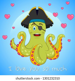 I love you so much!  lettering Vector isolated  illustration with Cute Pirate octopus.  Print for T-shirt or children book on blue background with hearts