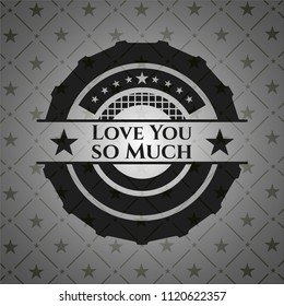 Love You so Much retro style black emblem