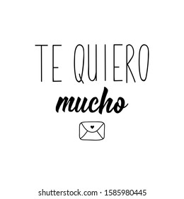 Love you so much - in Spanish. Lettering. Ink illustration. Modern brush calligraphy.