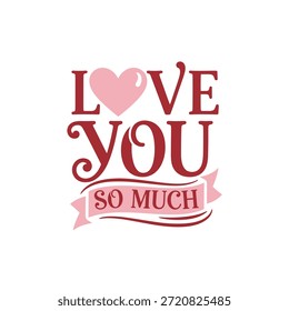 Love you so much text on a white background