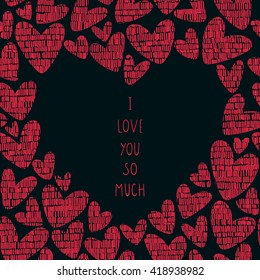 I love you so much. Vector romantic illustration. Greeting or invitation card