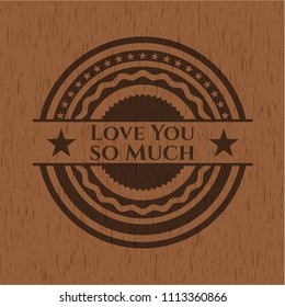 Love You so Much wood emblem