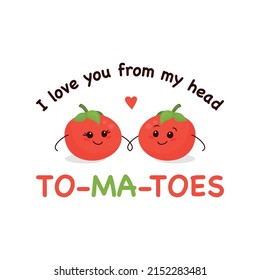 27 Love You My Head Tomatoes Images, Stock Photos & Vectors | Shutterstock