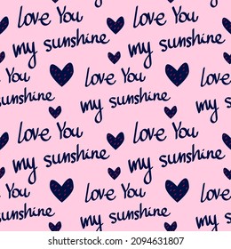 love you my sunshine phrase, valentine print for 14 February, doodle lettering, hearts, pink background