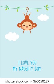 i love you naughty monkey boy