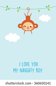 i love you naughty monkey boy