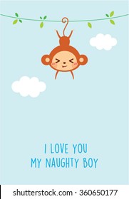 i love you naughty monkey boy