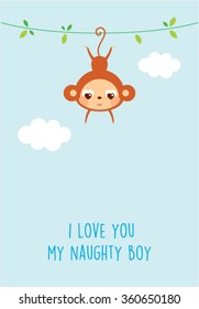 i love you naughty monkey boy