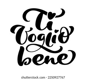 Te amo en el italiano Ti Voglio Bene. Texto con letras de caligrafía vectorial negro con corazón. Diseño de presupuesto de vacaciones para tarjeta de felicitación valentina, afiche de frases.