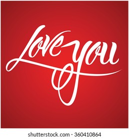 LOVE YOU original custom hand lettering -- handmade calligraphy