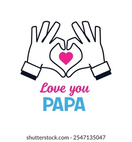 Amor Você Papa Heartfelt Dia dos Pais ilustração com mãos formando uma forma de coração e Projeto de Tipografia Doce