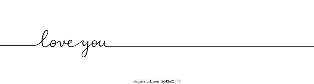 Love you phrase continuous one line drawing with word. Minimalistic drawing of phrase illustration.