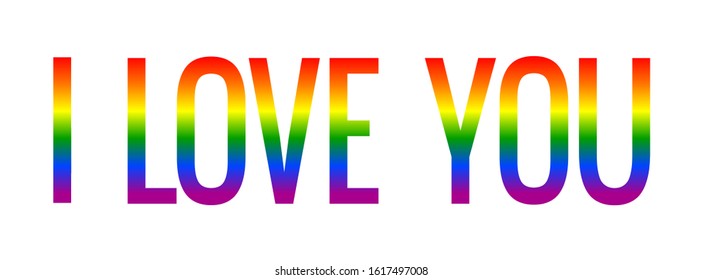 I love you phrase lettering with rainbow pattern on white. Colorful inscription for Valentine’s Day, wedding, engagement, romance design. LGBT, CSD pride, National Coming Out Day symbol