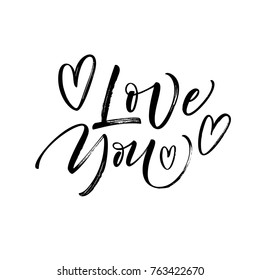Love you phrase. Romantic lettering. Ink illustration. Modern brush calligraphy. Isolated on white background.