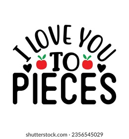 I Love You to Pieces, New Family SVG Design Template