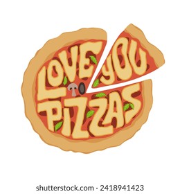 Love you to pizzas funny romantic pun quote. Valentine's day greeting card. Hand drawn vector illustration and lettering design for poster, print, t shirt, pin, sticker.