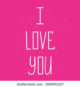 I love you postcard. Phrase for Valentine s day.