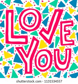 Love you postcard. Phrase for Valentine's day. Hand written lettering. Romantic calligraphy. Perfect for postcard, save the date card, greeting sign, message decoration, posters. 